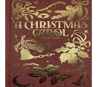Charles Dickens A Christmas Carol (Luxe) Hardback Book Charles Dickens Multicolor