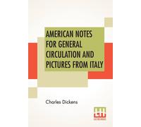 Charles Dickens American Notes For General Circulation & Pictures From Italy Charles Dickens Multicolor