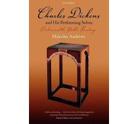 Charles Dickens and His Performing Selves: Dickens and the Public Readings by An