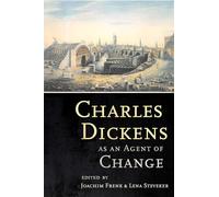 Charles Dickens as an Agent of Change