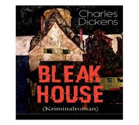 Charles Dickens Bleak House (Kriminalroman): Justizthriller Paperback Book Charles Dickens Multicolor