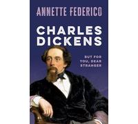 Charles Dickens: But for you, dear stranger (My Reading)