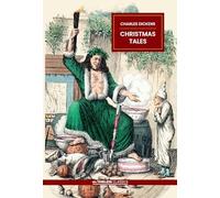 Charles Dickens' Christmas Tales