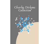 Charles Dickens Collection: Most-wanted Novel Compilation of Charles Dickens