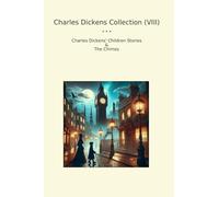 Charles Dickens Collection (VIII): Children Chimes (Top Classics)