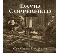 Charles Dickens David Copperfield: The Personal History, Adventures, Experience Charles Dickens Multicolor