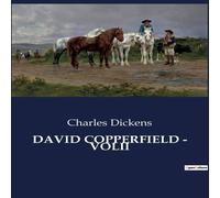 Charles Dickens DAVID COPPERFIELD - VOLII:Il viaggio di un giovane verso la Charles Dickens Multicolor