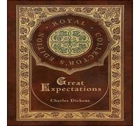 Charles Dickens Great Expectations (Royal Collector's Edition) (Case Laminate Charles Dickens Multicolor