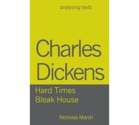 Charles Dickens - Hard Times/Bleak House: 55 (Analysing Texts)