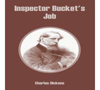Charles Dickens Inspector Bucket's Job Paperback Book Charles Dickens Multicolor