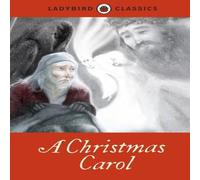 Charles Dickens Ladybird Classics: A Christmas Carol Hardback Book Charles Dickens Multicolor