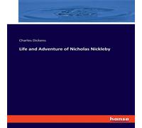 Charles Dickens Life & Adventure of Nicholas Nickleby Paperback Book Charles Dickens Multicolor