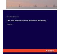Charles Dickens Life & adventures of Nicholas Nickleby:Volume I Paperback Book Charles Dickens Multicolor