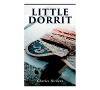 Charles Dickens Little Dorrit: Illustrated Edition Paperback Book Charles Dickens Multicolor