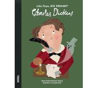 Charles Dickens: Little People, Big Dreams. Deutsche Ausgabe | Kinderbuch ab 4 Jahre