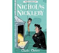 Nicholas Nickleby (Easy Classics): (The Charles Dickens Children's Collection (Easy Classics) 6)