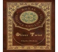 Charles Dickens Oliver Twist (Royal Collector's Edition) (Case Laminate Hardcover Charles Dickens Multicolor