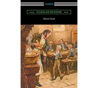 Charles Dickens Oliver Twist (with an Introduction by Edwin Percy Whipple) Charles Dickens Multicolor