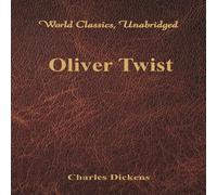Charles Dickens Oliver Twist (World Classics, Unabridged) Paperback Book Charles Dickens Multicolor