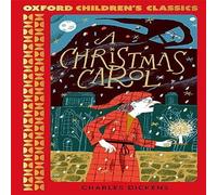 Charles Dickens Oxford Children's Classics: A Christmas Carol & Other Stories in White Charles Dickens White