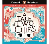 Charles Dickens Penguin Readers Level 6: A Tale of Two Cities (ELT Graded Reader) Charles Dickens Multicolor