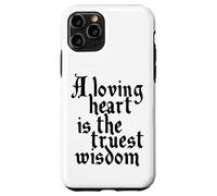 Charles Dickens Quote Loving Heart Is The Truest Wisdom Case for iPhone 11 Pro