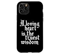 Charles Dickens Quote Loving Heart Is The Truest Wisdom Case for iPhone 11 Pro