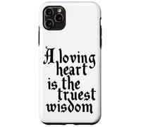 Charles Dickens Quote Loving Heart Is The Truest Wisdom Case for iPhone 11 Pro Max