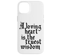 Charles Dickens Quote Loving Heart Is The Truest Wisdom Case for iPhone 14 Plus