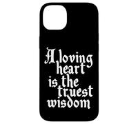 Charles Dickens Quote Loving Heart Is The Truest Wisdom Case for iPhone 14 Plus
