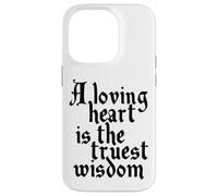 Charles Dickens Quote Loving Heart Is The Truest Wisdom Case for iPhone 14 Pro