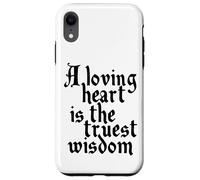 Charles Dickens Quote Loving Heart Is The Truest Wisdom Case for iPhone XR