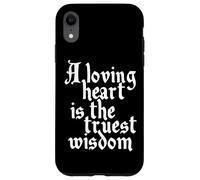 Charles Dickens Quote Loving Heart Is The Truest Wisdom Case for iPhone XR