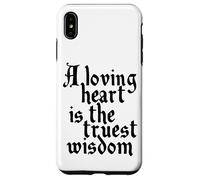 Charles Dickens Quote Loving Heart Is The Truest Wisdom Case for iPhone XS Max