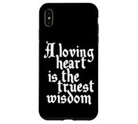 Charles Dickens Quote Loving Heart Is The Truest Wisdom Case for iPhone XS Max