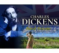 Charles Dickens: Rural Britain - A Novel Approach