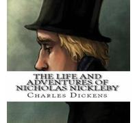 Charles Dickens The Life & Adventures Of Nicholas Nickleby (Annotated) Paperback Charles Dickens Multicolor