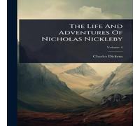 Charles Dickens The Life & Adventures Of Nicholas Nickleby Paperback Book Charles Dickens Multicolor