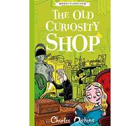 The Old Curiosity Shop (Easy Classics): (The Charles Dickens Children's Collection (Easy Classics) 5)