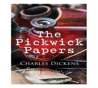 Charles Dickens The Pickwick Papers: Illustrated Edition Paperback Book Charles Dickens Multicolor