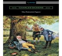 Charles Dickens The Pickwick Papers: (with an Introduction by Edwin Percy Whipple) Charles Dickens Multicolor