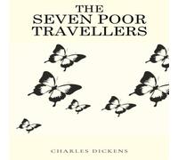 Charles Dickens The Seven Poor Travellers Paperback Book Charles Dickens Multicolor