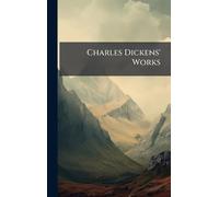 Charles Dickens' Works