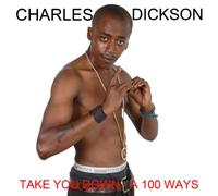 Charles Dickson - Take You Down - A 100 Ways
