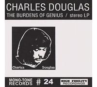 Charles Douglas - The Burdens Of Genius [VINYL]