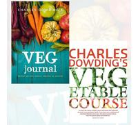 Charles Dowding Collection 2 Books Bundle (Veg Journal [Hardcover],Vegetable Course)