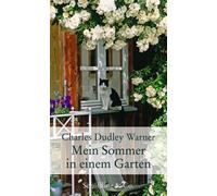 Charles Dudley Mein Sommer in einem Garten: Erfahrungen eines Hobbyg (Hardback)