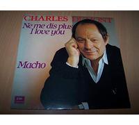 Charles Dumont - Ne Me Dis Plus I Love You / Macho - 45 tours - 7" - PROMO