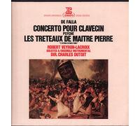 Charles Dutoit / Robert Veyron-Lacroix - De Falla - Concerto Per Clavecimbalo / Les Treteaux de Maitre Pierre
