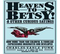 Charles E Funk Heavens to Betsy Paperback Book Charles E Funk Multicolor